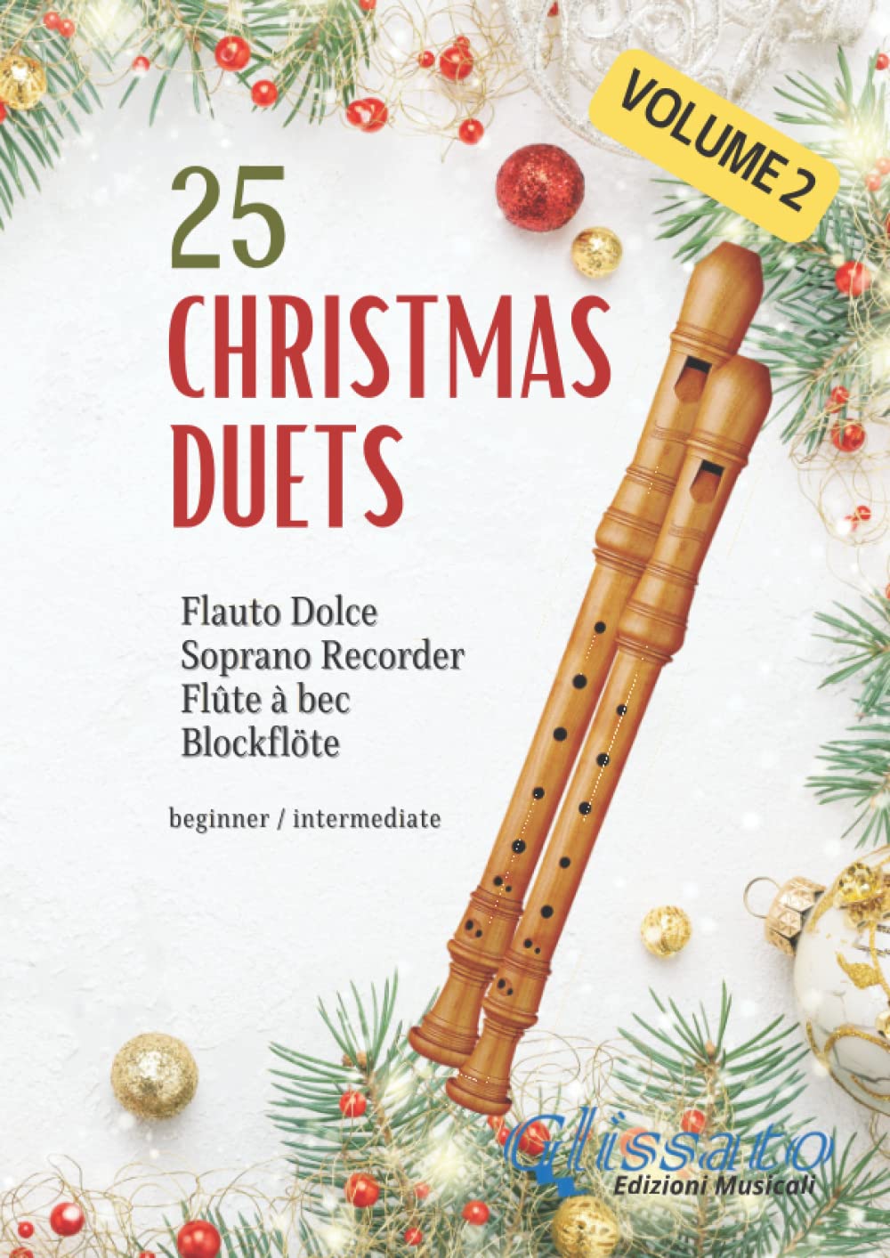 25 Christmas Duets for soprano recorder - VOL.2: easy for beginner/intermediate