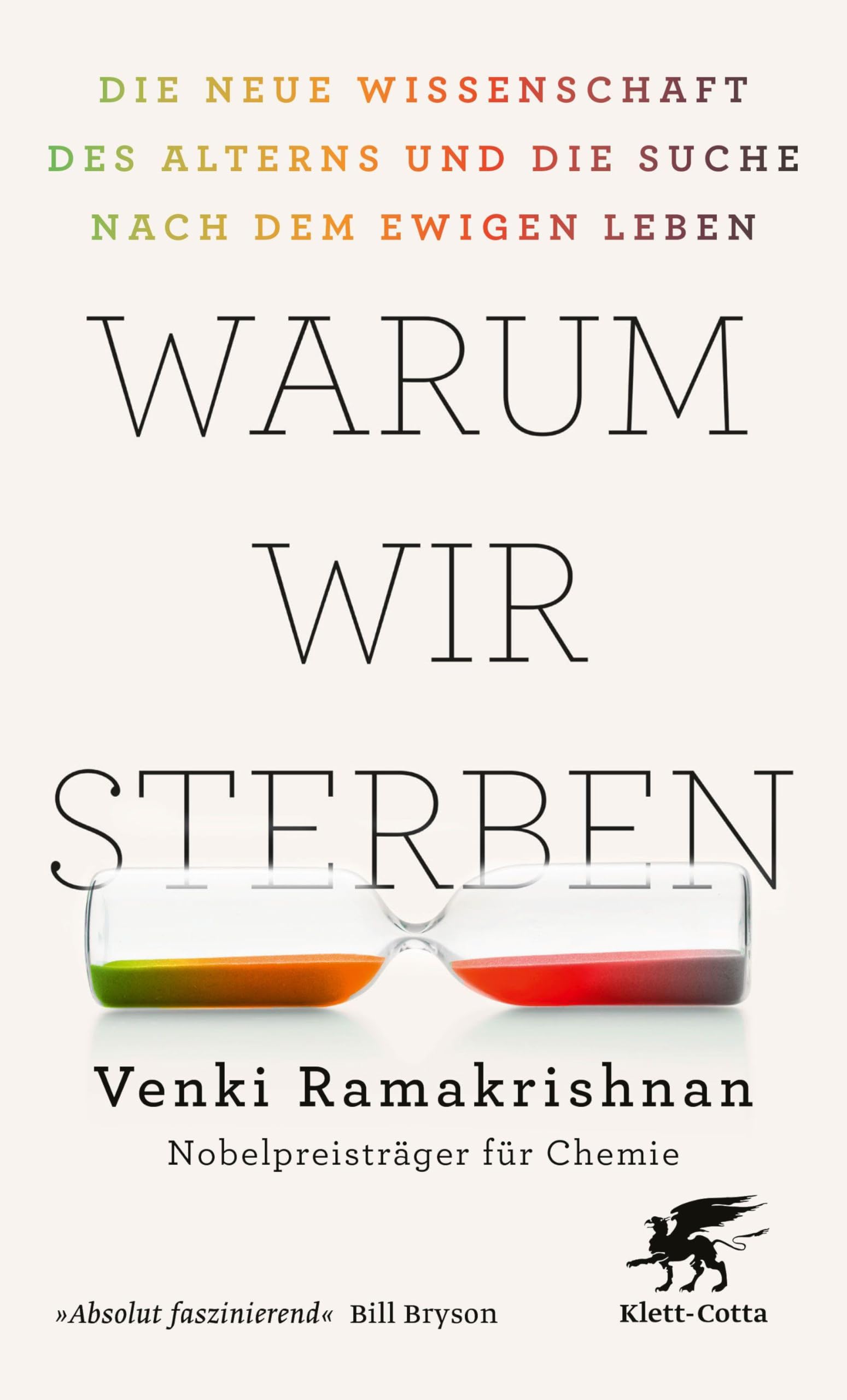 Warum wir sterben: Die neue Wissenschaft des Alterns und die Suche nach dem ewigen Leben | Vom Nobelpreisträger für Chemie