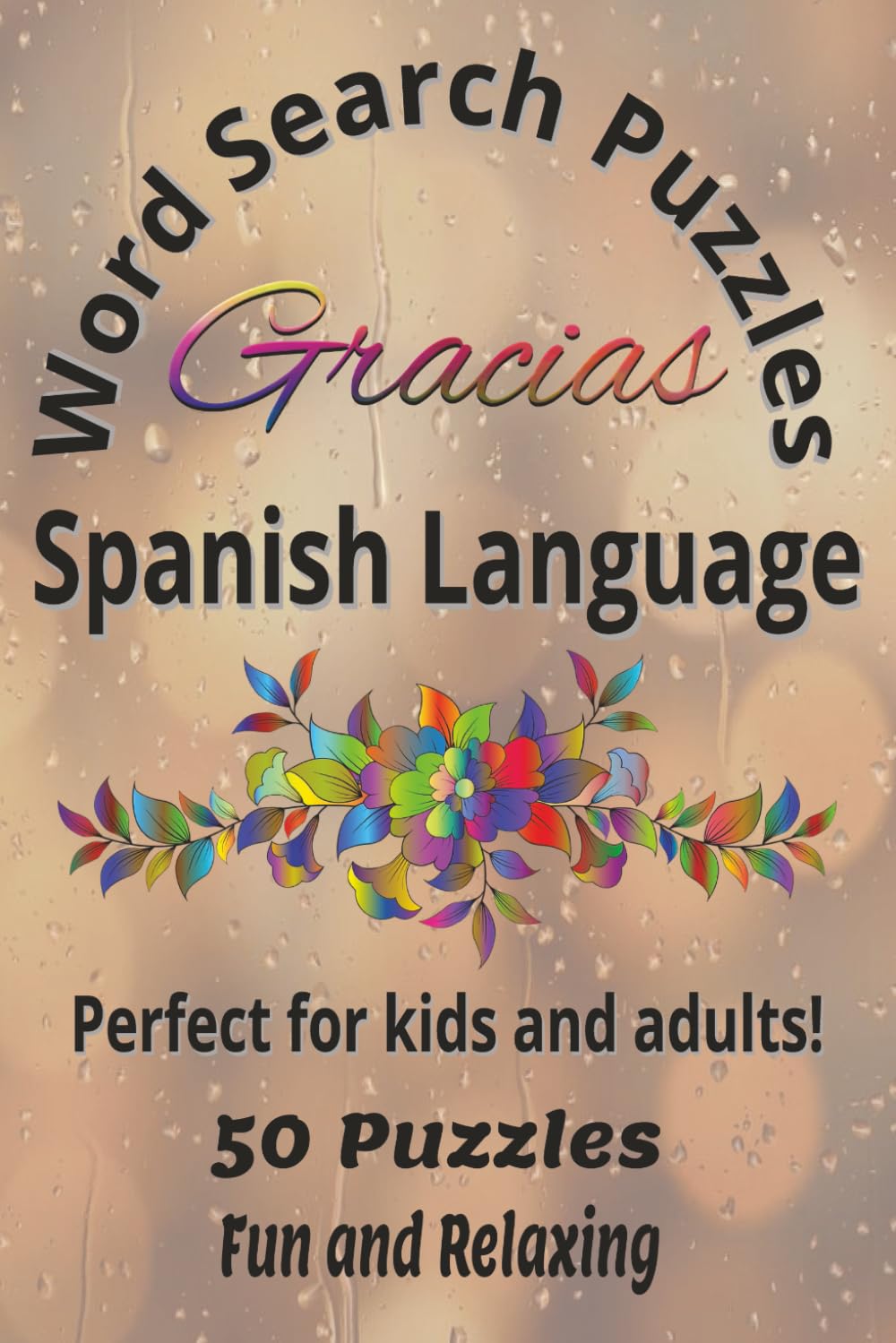 Word Search Puzzles: Spanish Language: Fun and Educational Word Find Puzzles to Build Spanish Vocabulary and Improve Language Skills