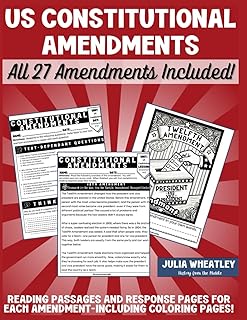 27 Amendments of the U.S. Constitution: A Civics Workbook for Kids and Teens: Includes Reading Passages, Coloring Pages, and Activities for Each ... for Middle School and Homeschool Learning