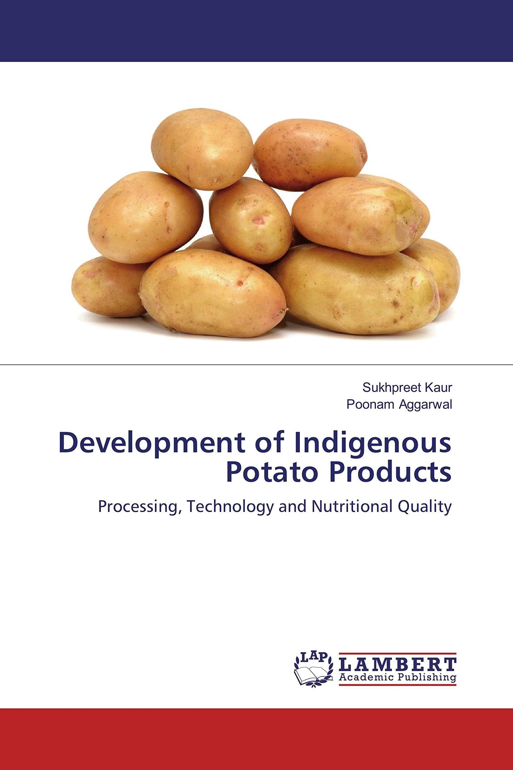 Development of Indigenous Potato Products: Processing, Technology and Nutritional Quality