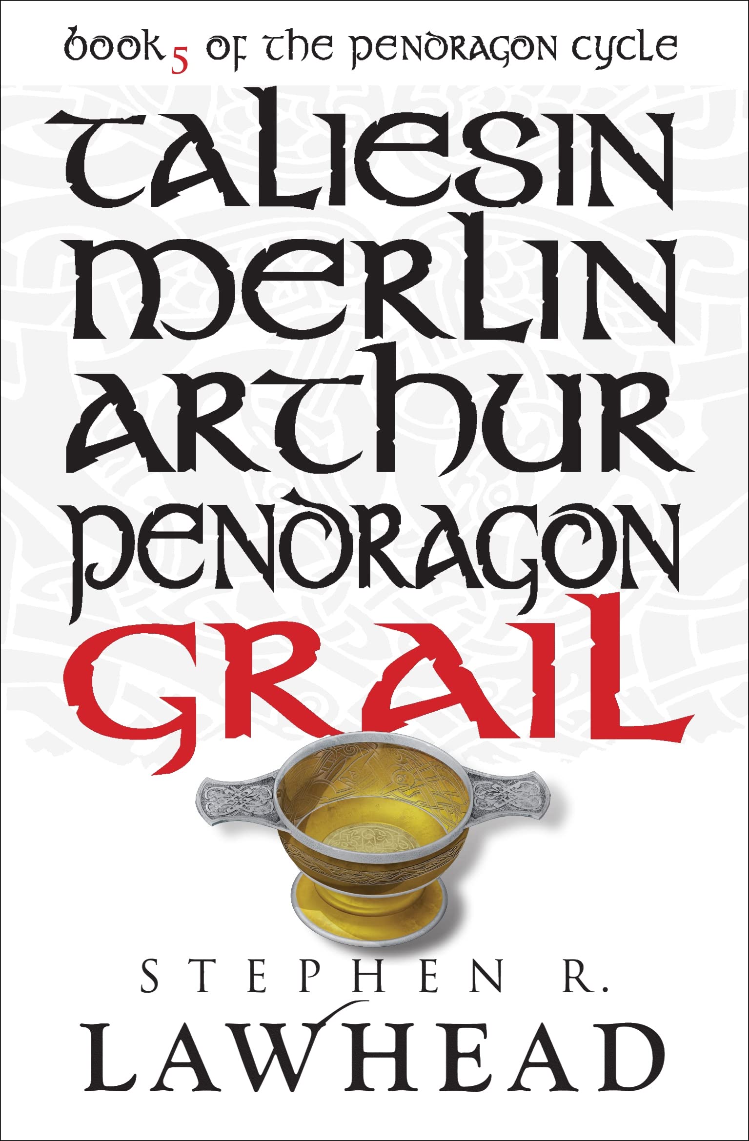 Grail: Book 5 Of The Pendragon Cycle