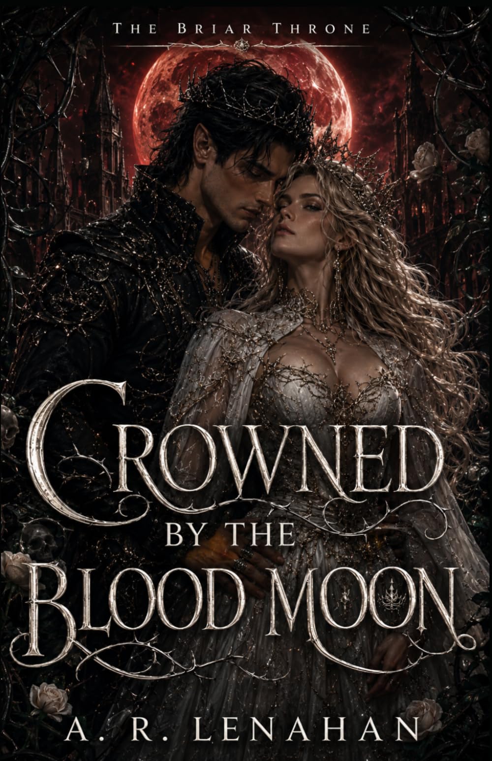 Crowned by the Blood Moon: A Dark Fae Romantasy Finale: 3 (The Briar Throne)
