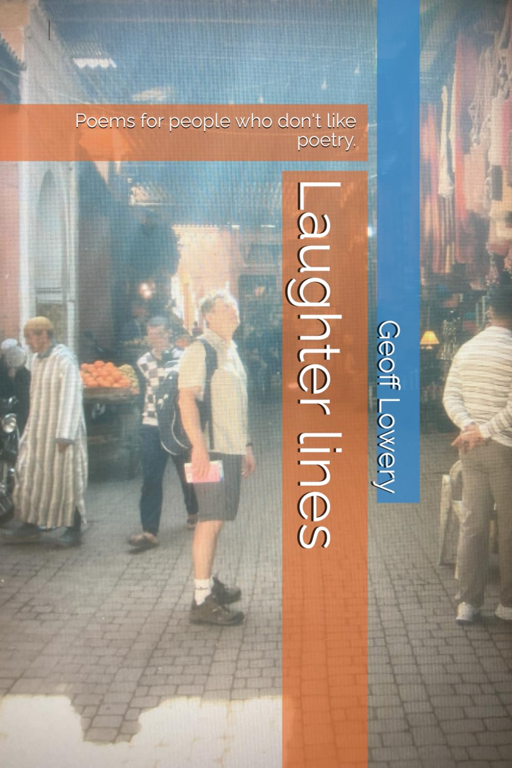 Laughter lines: Poems for people who don't like poetry.