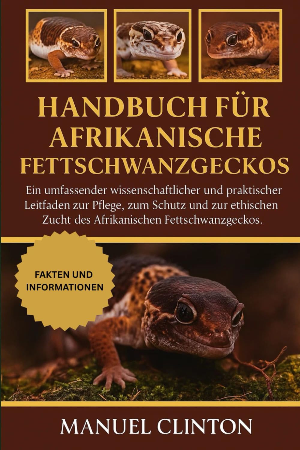 Handbuch für afrikanische Fettschwanzgeckos: Ein umfassender wissenschaftlicher und praktischer Leitfaden zur Pflege, zum Schutz und zur ethischen Zucht des Afrikanischen Fettschwanzgeckos.