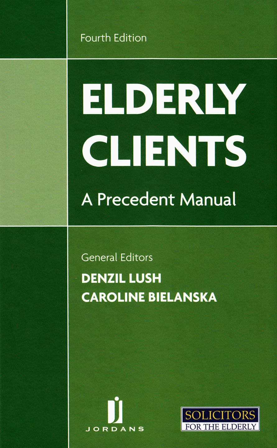 Elderly Clients: A Precedent Manual      4th Edition
