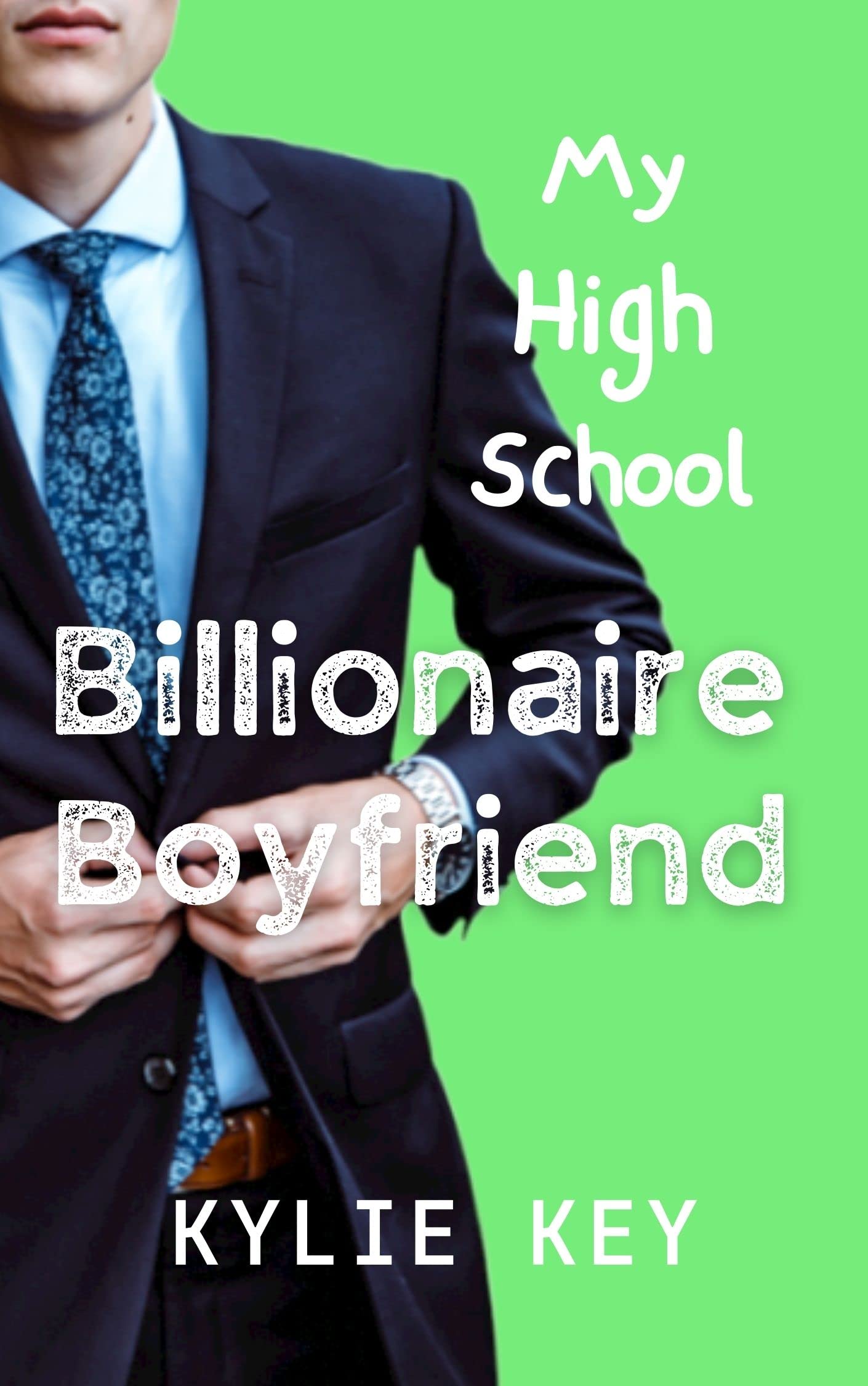 My High School Billionaire Boyfriend : A Rich Boy Poor Girl Sweet YA & Teen Romance (Boyfriend Series (River Valley High))