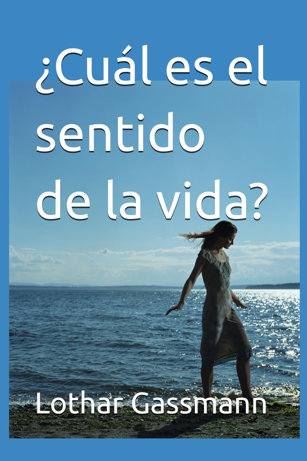 ¿Cuál es el sentido de la vida?