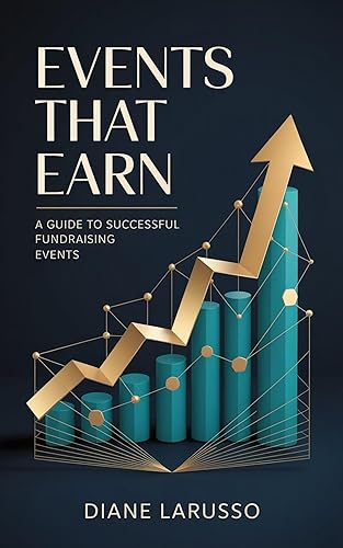 Events that Earn: A Guide to Successful Fundraising Events