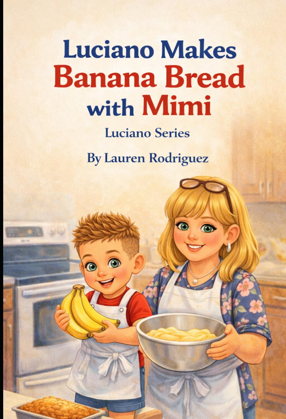 Luciano Makes Banana Bread with Mimi (Luciano’s World)