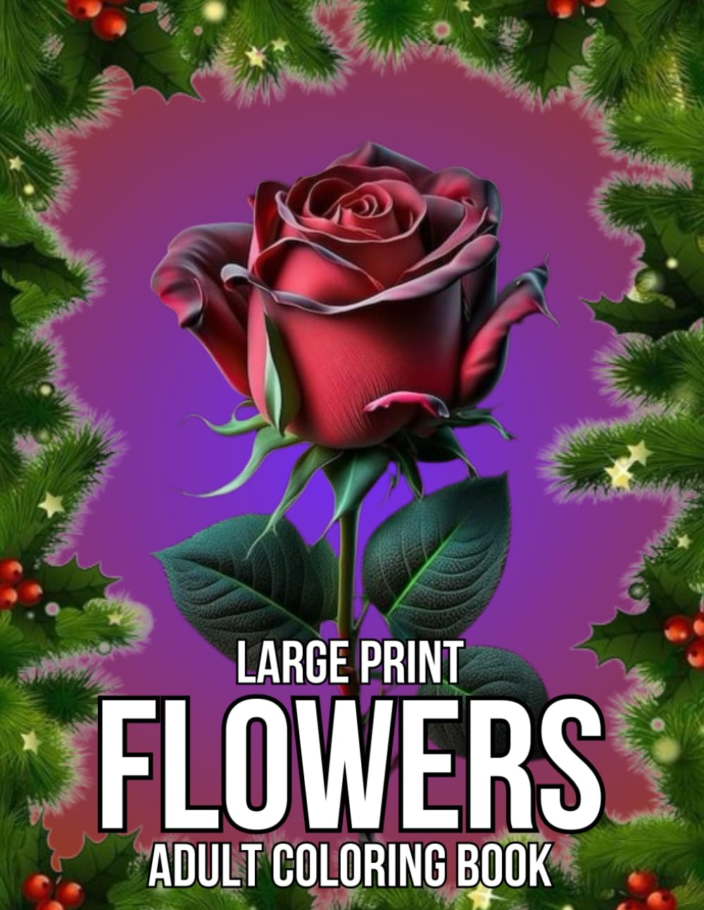 Large Print Flowers Coloring Book For Adult: Beautiful 50+ Flowers Designs Easy Large Print Coloring Pages with Relaxing flowers Coloring for Men and