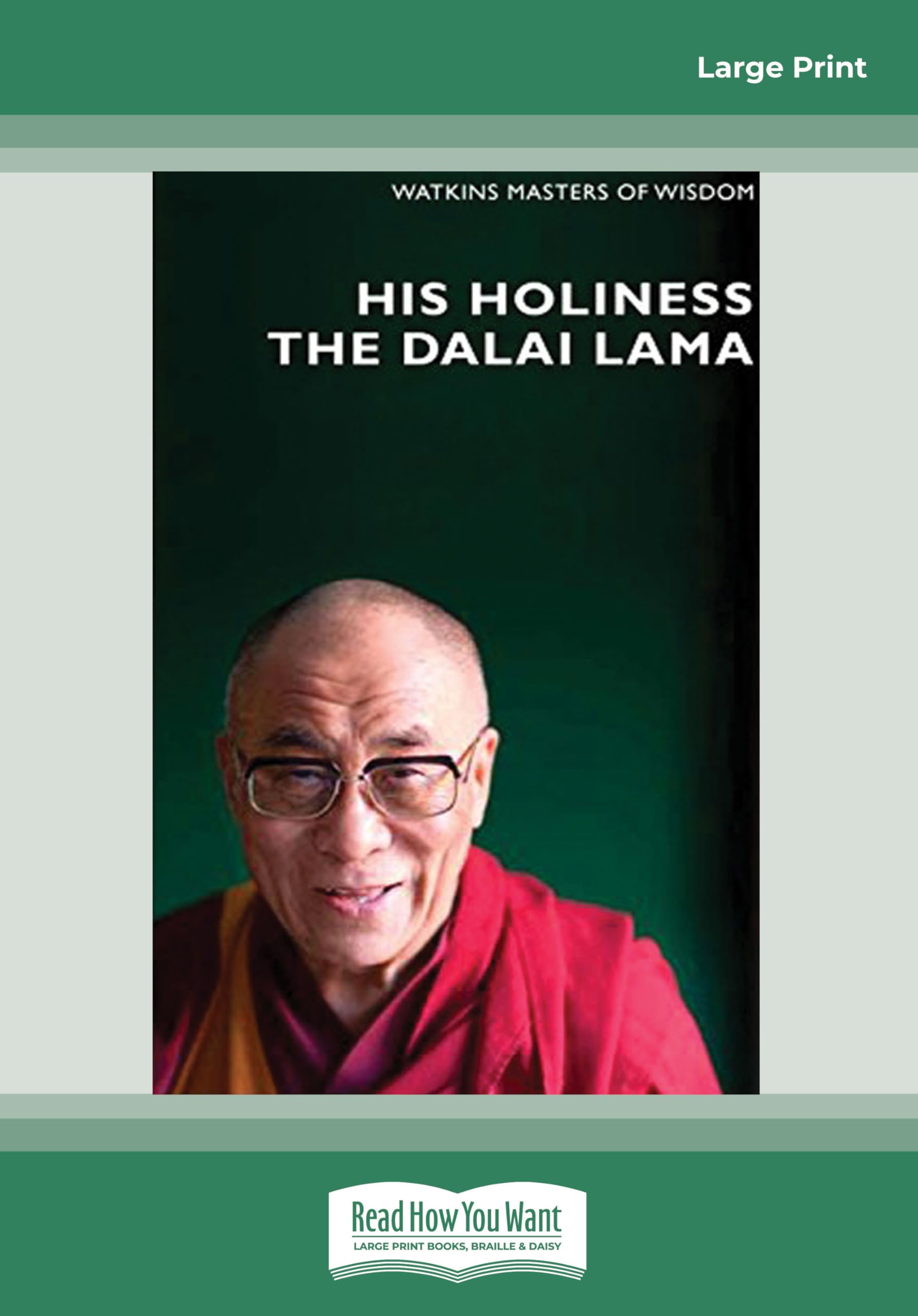 His Holiness The Dali Lama: Infinite Compassion for an Imperfect World