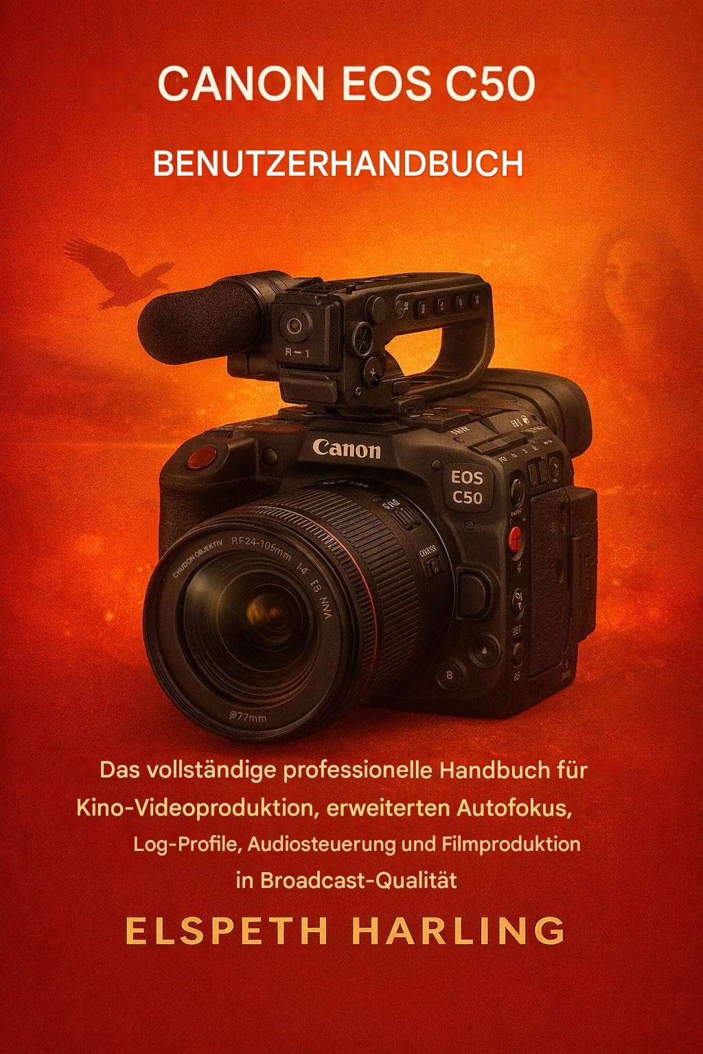 Guide Canon EOS C50 manuel de production cinéma et vidéo complet