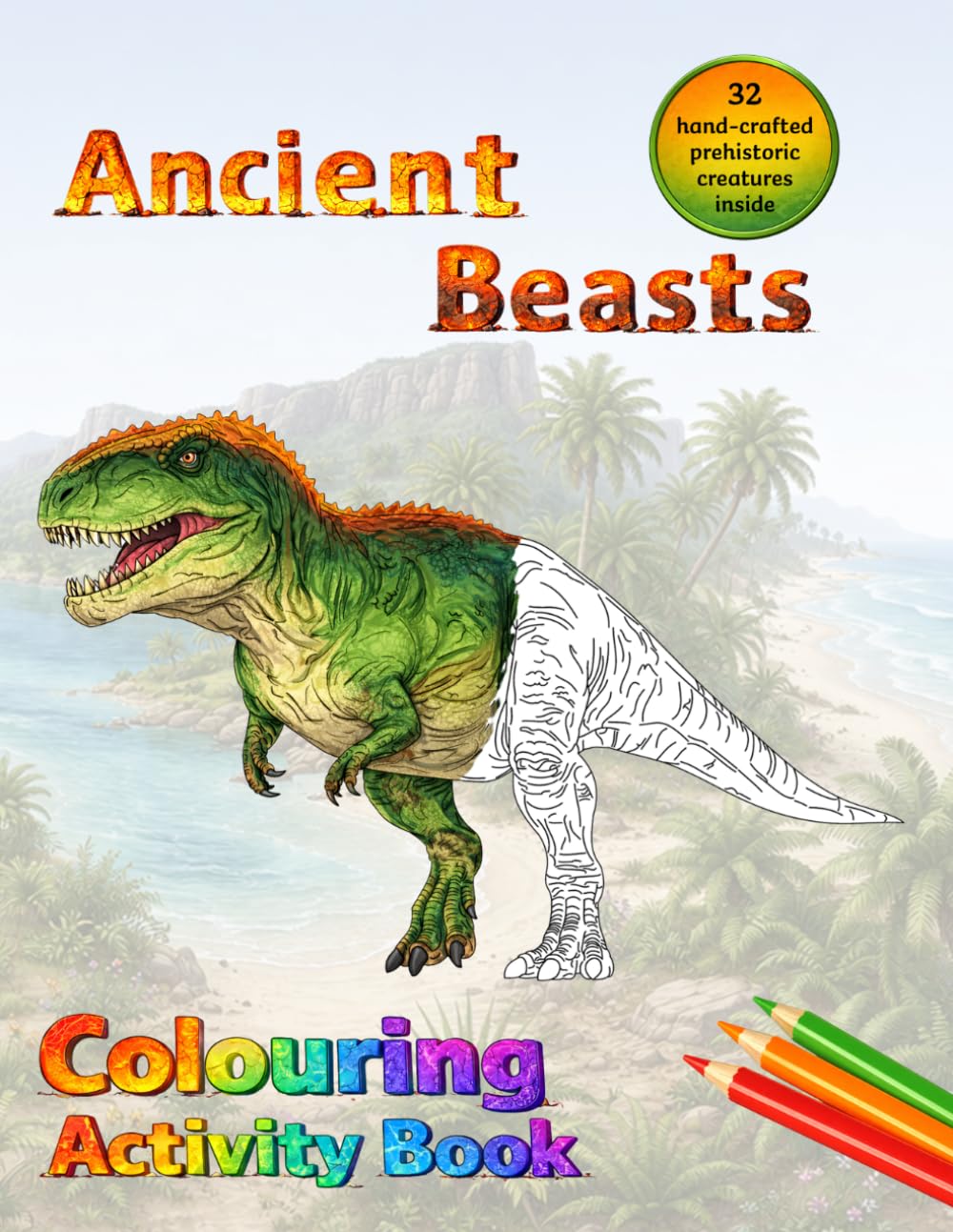 Ancient Beasts: Colouring Activity Book
