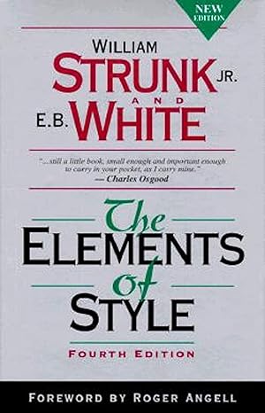 The Elements of Style Fourth Edition - Essential writing guide for spotting and correcting grammar mistakes