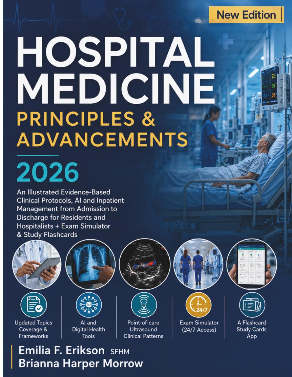 Hospital Medicine Principles & Advancements 2026: An Illustrated Evidence-Based Clinical Protocols, AI and Inpatient Management from Admission to ... + Exam Simulator & Study Flashcards