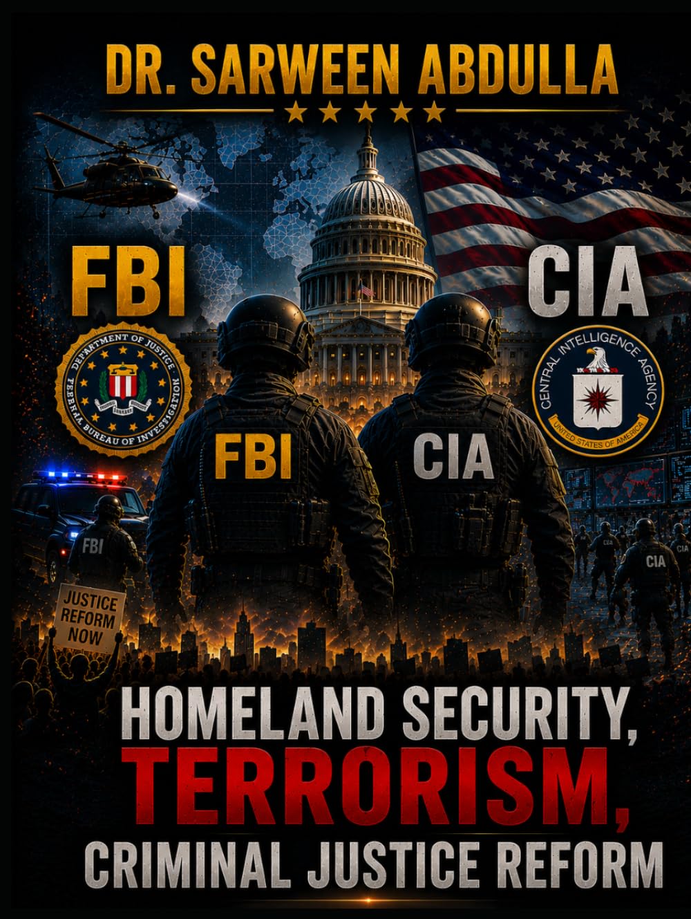 Homeland Security, Terrorism, and Criminal Justice Reform: Modern Responses to Radicalization, Public Safety, and National Security