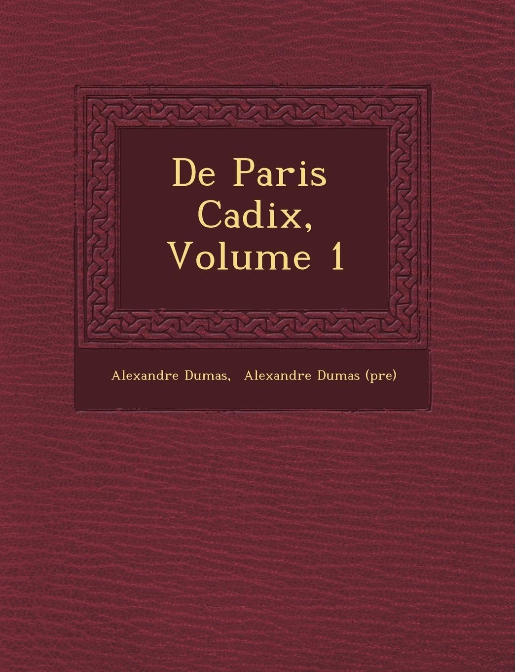 de Paris Cadix, Volume 1