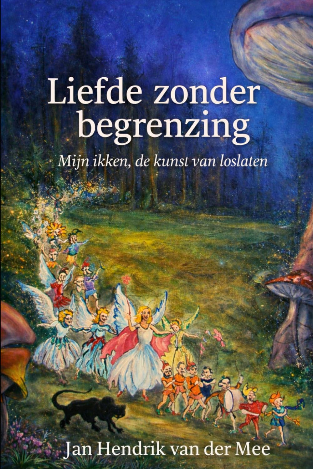 Liefde zonder begrenzing: Mijn ikken, de kunst van loslaten