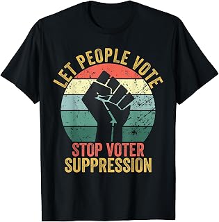 Let People Vote Protect Voting Rights Stop Voter Suppression T-Shirt