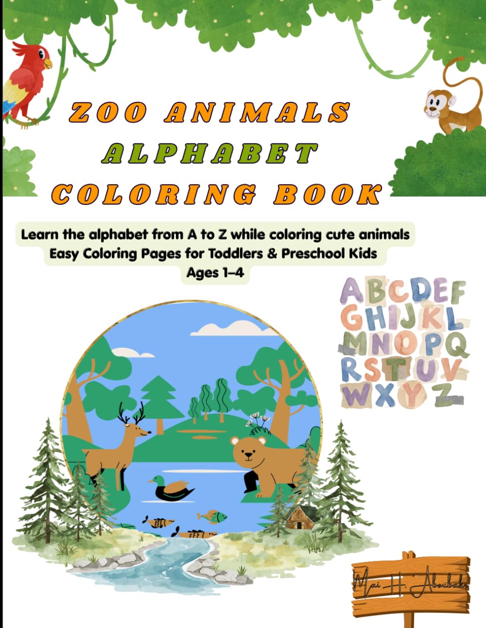 ZOO ANIMALS ALPHABET COLORING BOOK: Learn the alphabet from A to Z while coloring cute animals | Easy Coloring Pages for Toddlers & Preschool Kids | Ages 1–4