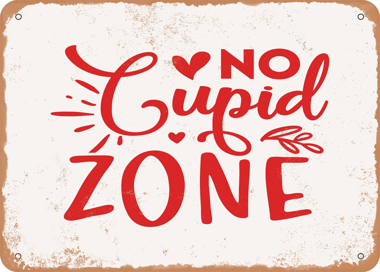 Metal Sign - No Cupid Zone - 2 - Vintage Look Sign home decor