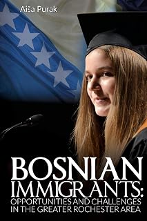 Bosnian Immigrants: Opportunities and Challenges