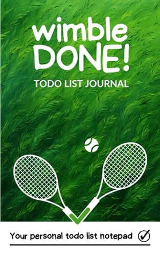 wimbleDONE! Todo List Journal. Your Personal Todo List Notepad: Blank lined notebook for women, for girls, for men and boys, 5" x 8", 90 pages