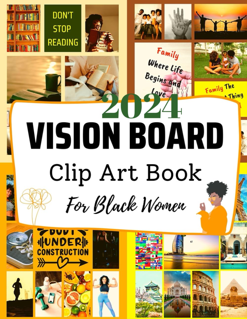 2024 VISIONBOARD CLIPART BOOK FOR BLACK WOMEN | FULL COLOUR: Create Your Future with a Powerful Visualization Technique that Will Help You Achieve Your Goals and Dreams in 2024 and Be