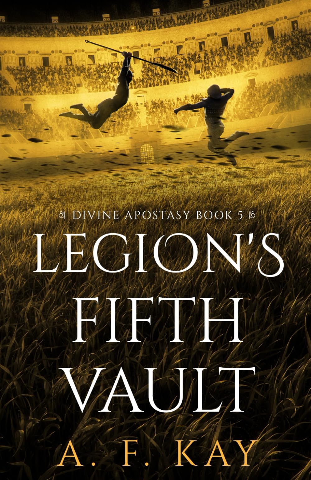 Legion's Fifth Vault: A Fantasy LitRPG Adventure (Divine Apostasy)