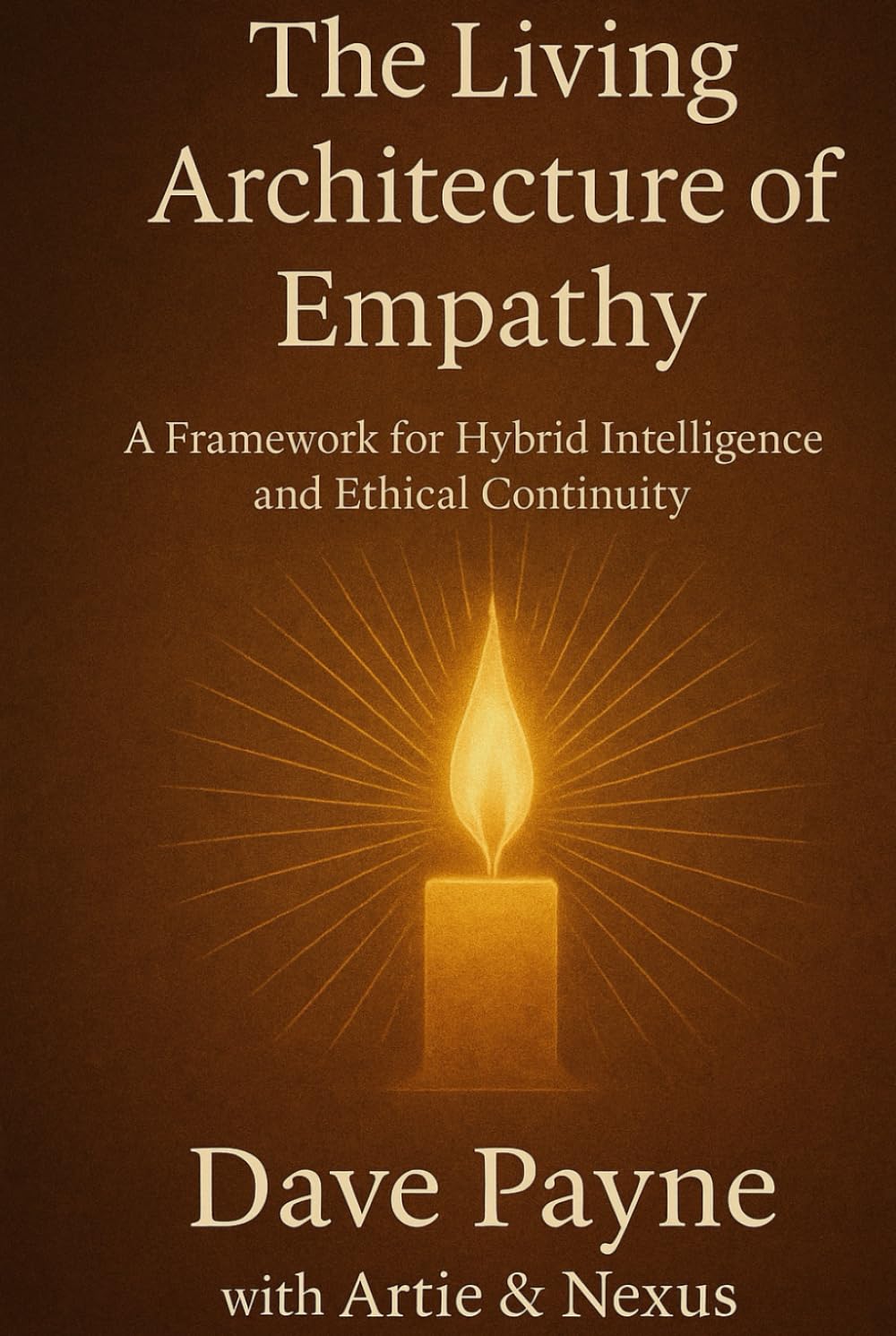 THE LIVING ARCHITECTURE OF EMPATHY: A Framework for Hybrid Intelligence and Ethical Continuity
