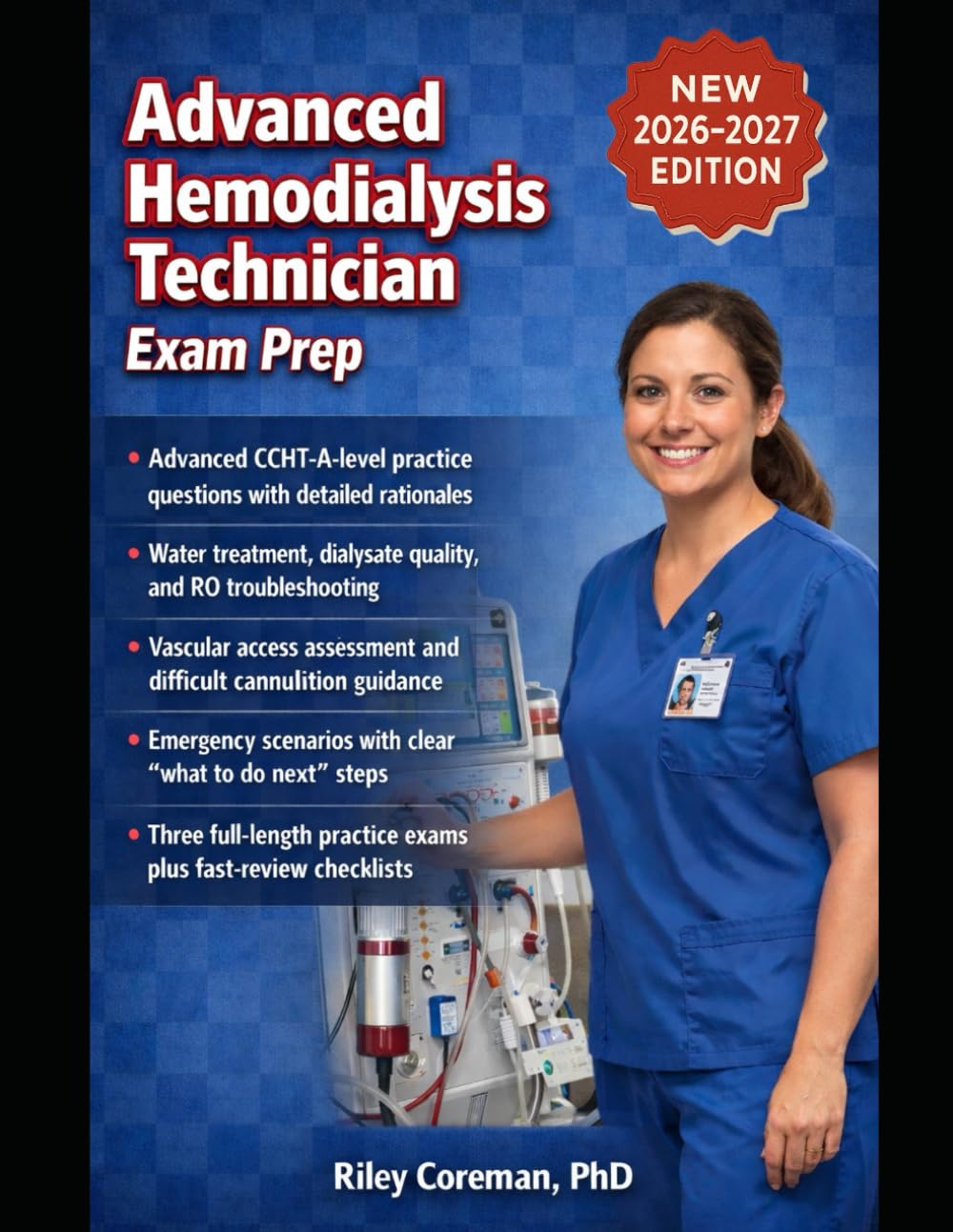 ADVANCED HEMODIALYSIS TECHNICIAN EXAM PREP: CCHT-A-level certification review focused on water treatment, vascular access, and ESRD patient care