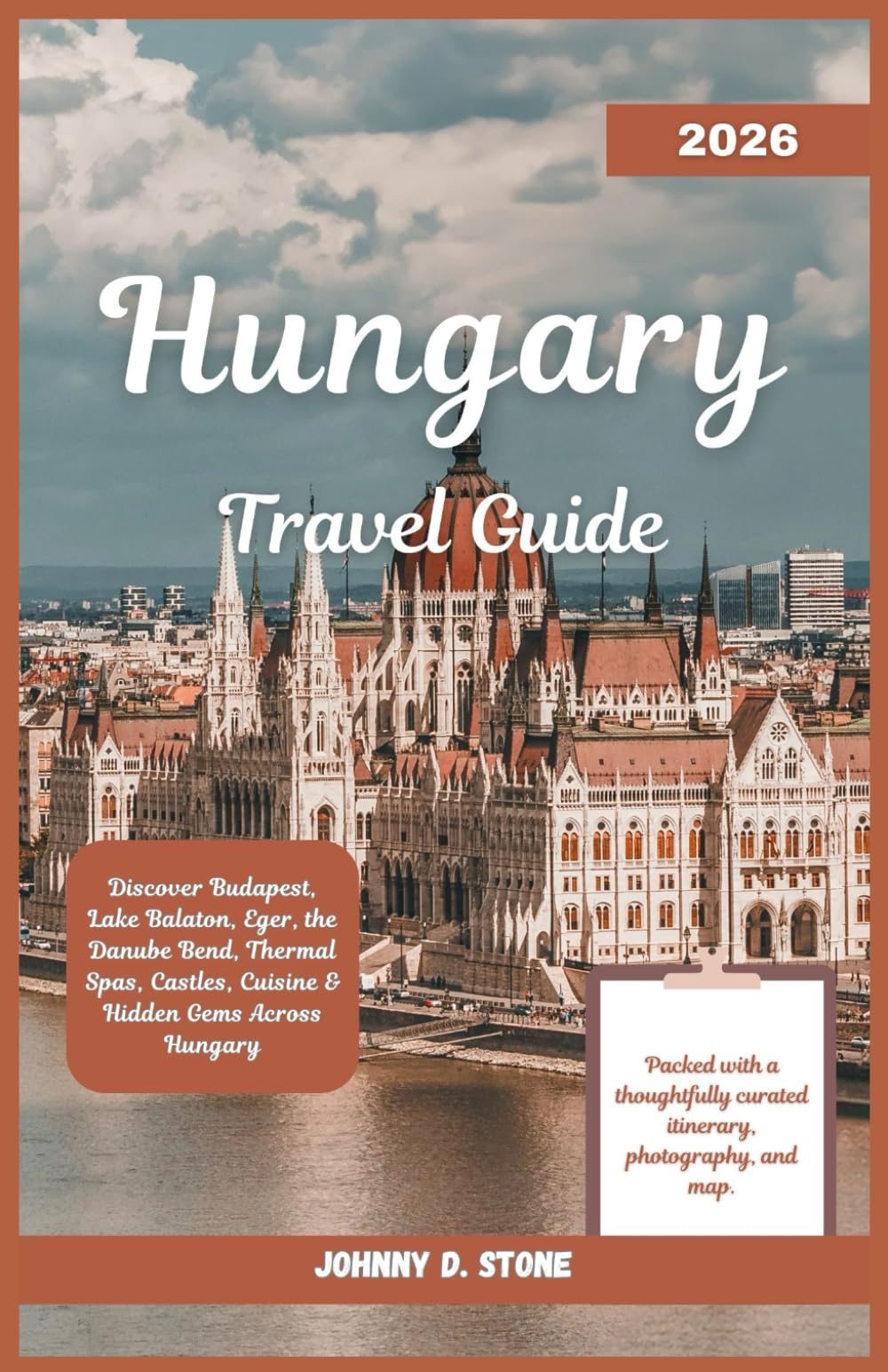 Hungary Travel Guide 2026: Discover Budapest, Lake Balaton, Eger, the Danube Bend, Thermal Spas, Castles, Cuisine & Hidden Gems Across Hungary