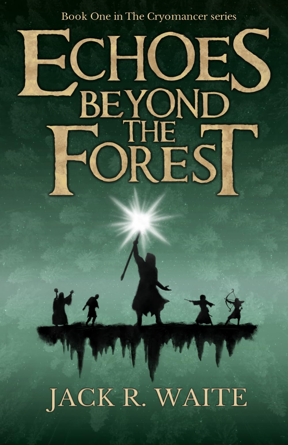 Echoes Beyond the Forest (The Cryomancer)