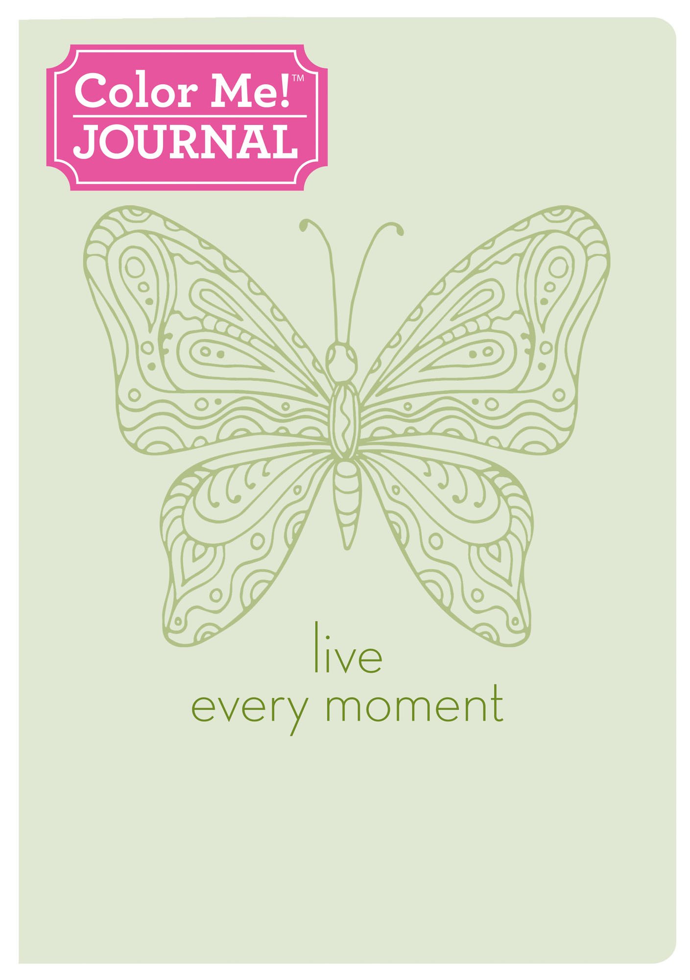 Color Me! Journal: Live Every Moment Flexibound – April 15, 2016