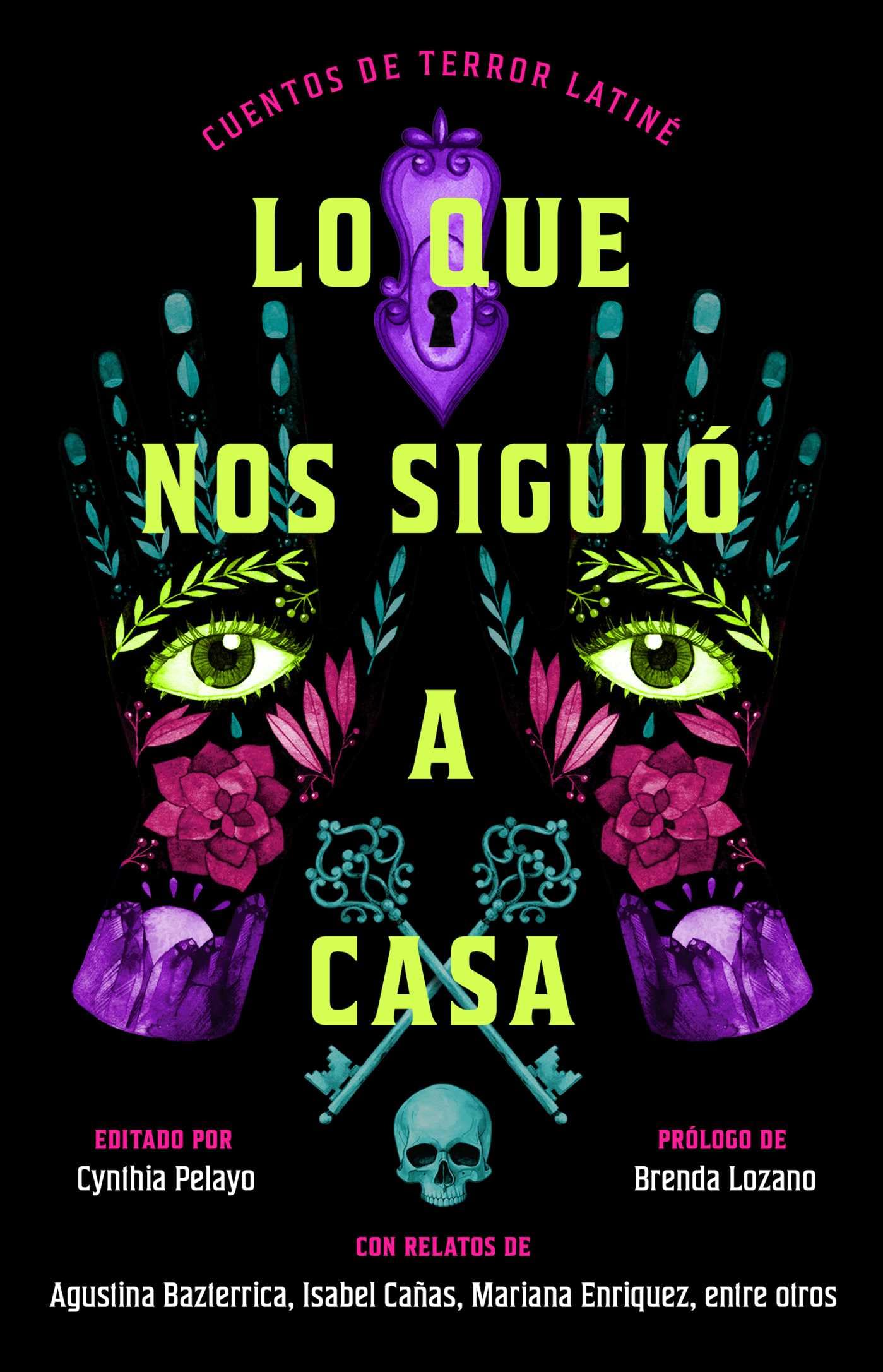 Lo que nos siguió a casa, Spanish-language edition of Something Followed Us Home: Cuentos de terror Latiné