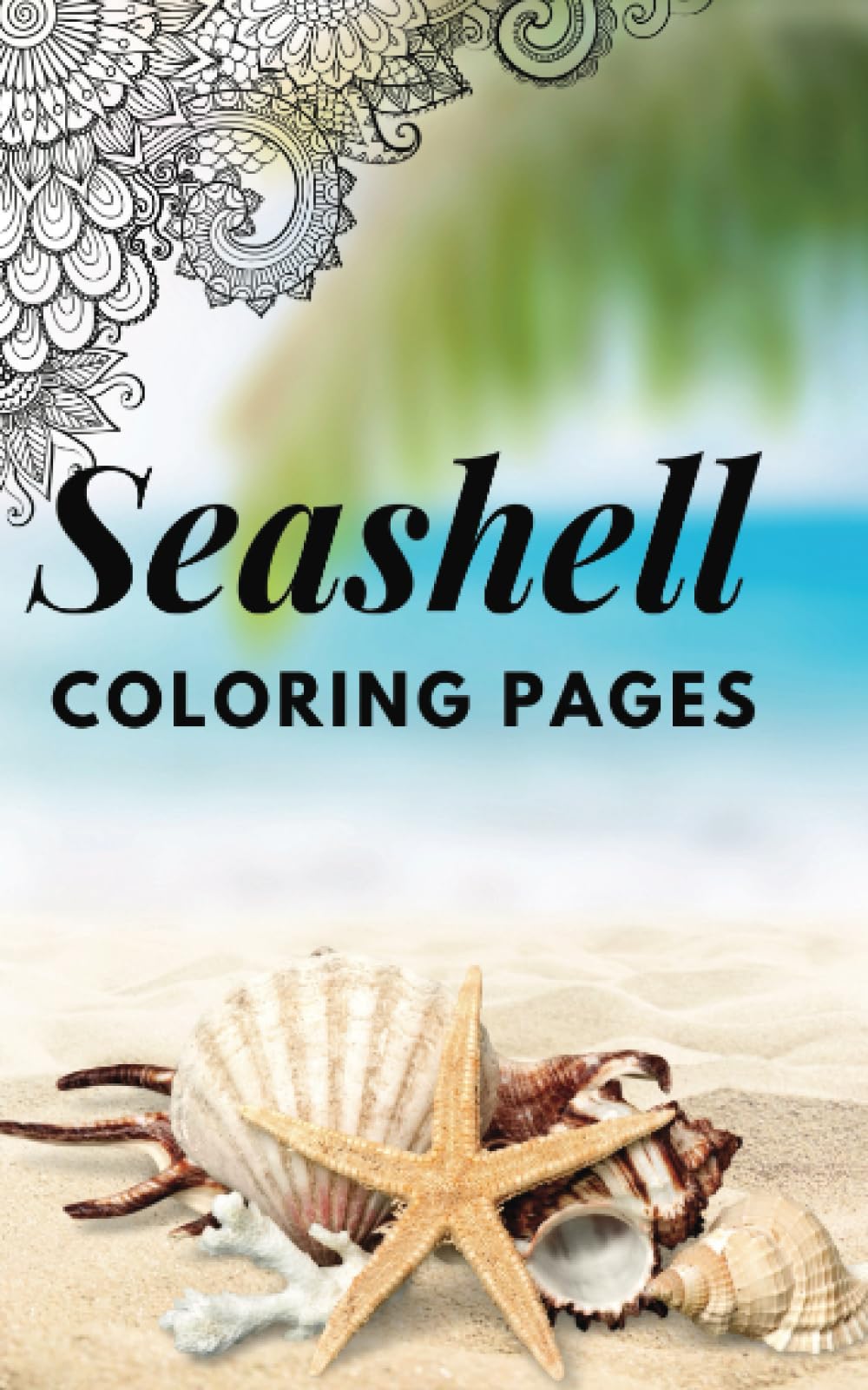 Independently published Mandala Seashell Coloring Pages