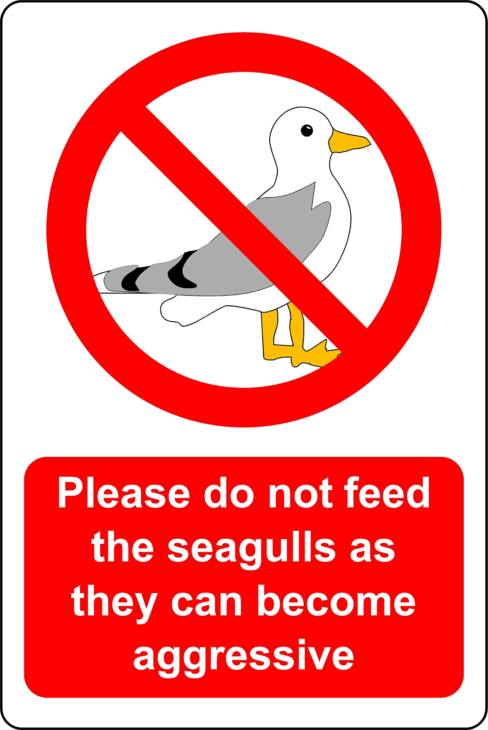Please do not feed the seagulls as they can become aggressive Safety sign - 1mm Plastic sign (600mm x 400mm)