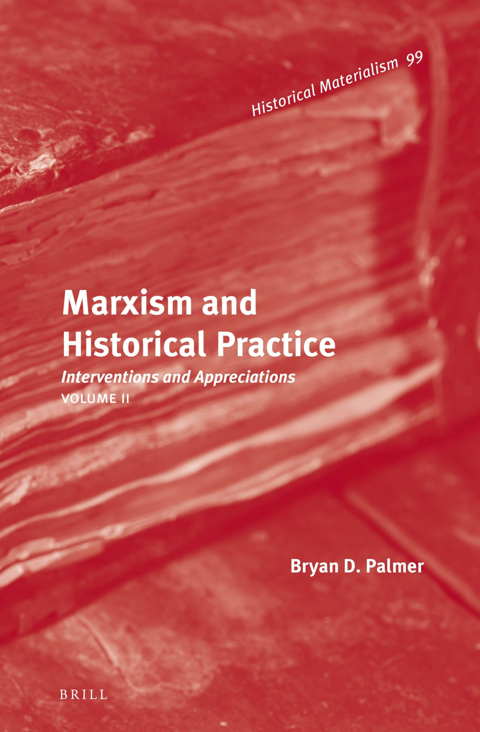 Buy Marxism and Historical Practice: Interventions and Appreciations (2) (Historical Materialism, 99) — BookShops.in