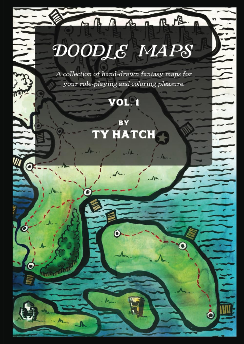 Doodle Maps: Fantasy Maps Vol 1: A collection of fantasy maps for your role-playing and coloring pleasure.