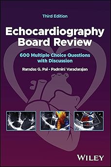 Echocardiography Board Review: 600 Multiple Choice Questions with Discussion