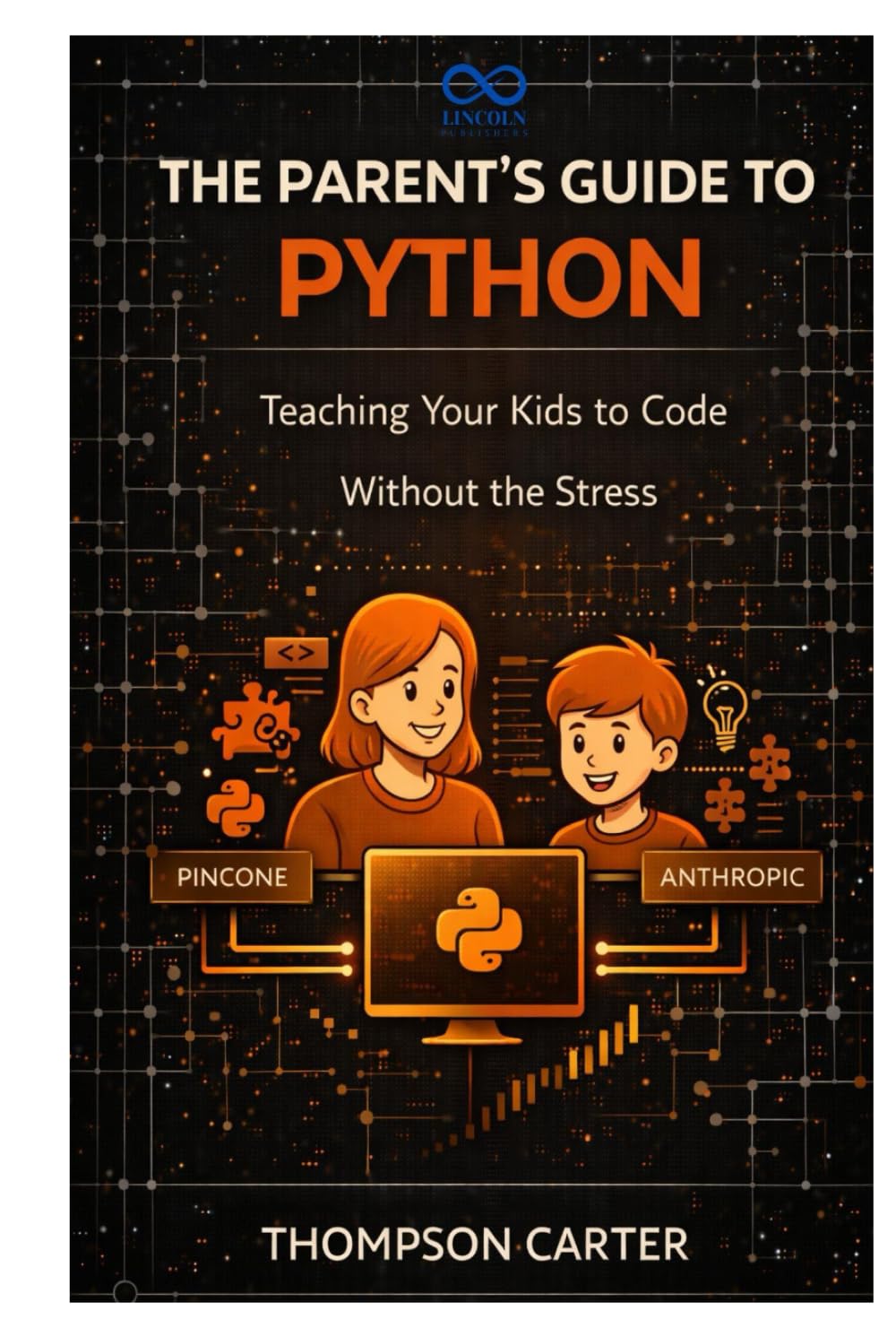 The Parent’s Guide to Python: Teaching Your Kids to Code Without the Stress