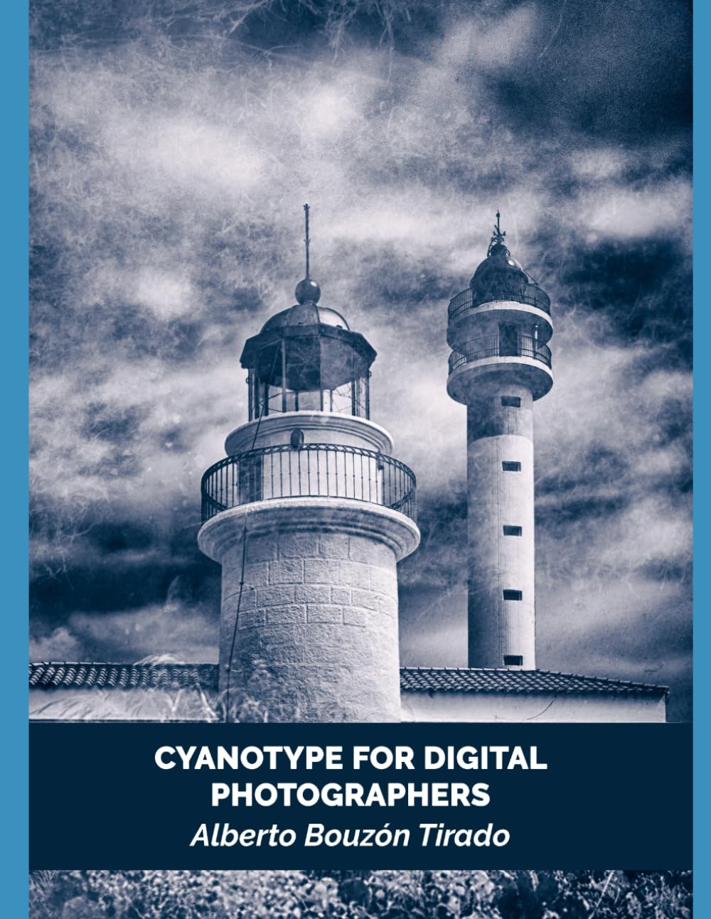 Cyanotype for Digital Photographers      Paperback – June 26, 2025