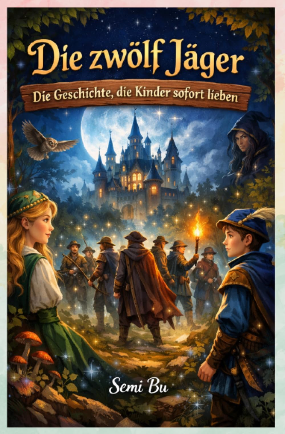 Die zwölf Jäger: Die Geschichte, die Kinder sofort lieben