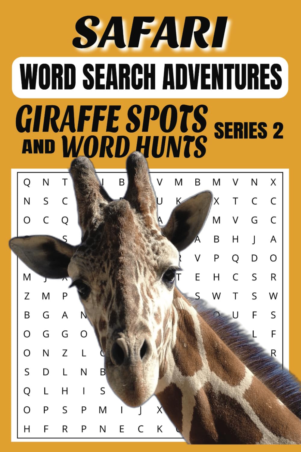 Safari Word Search Adventures: Giraffe Spots and Word Hunts, Series 2, Animal word search book, Wildlife-themed puzzle book, 6x9 puzzle book for adults and teens