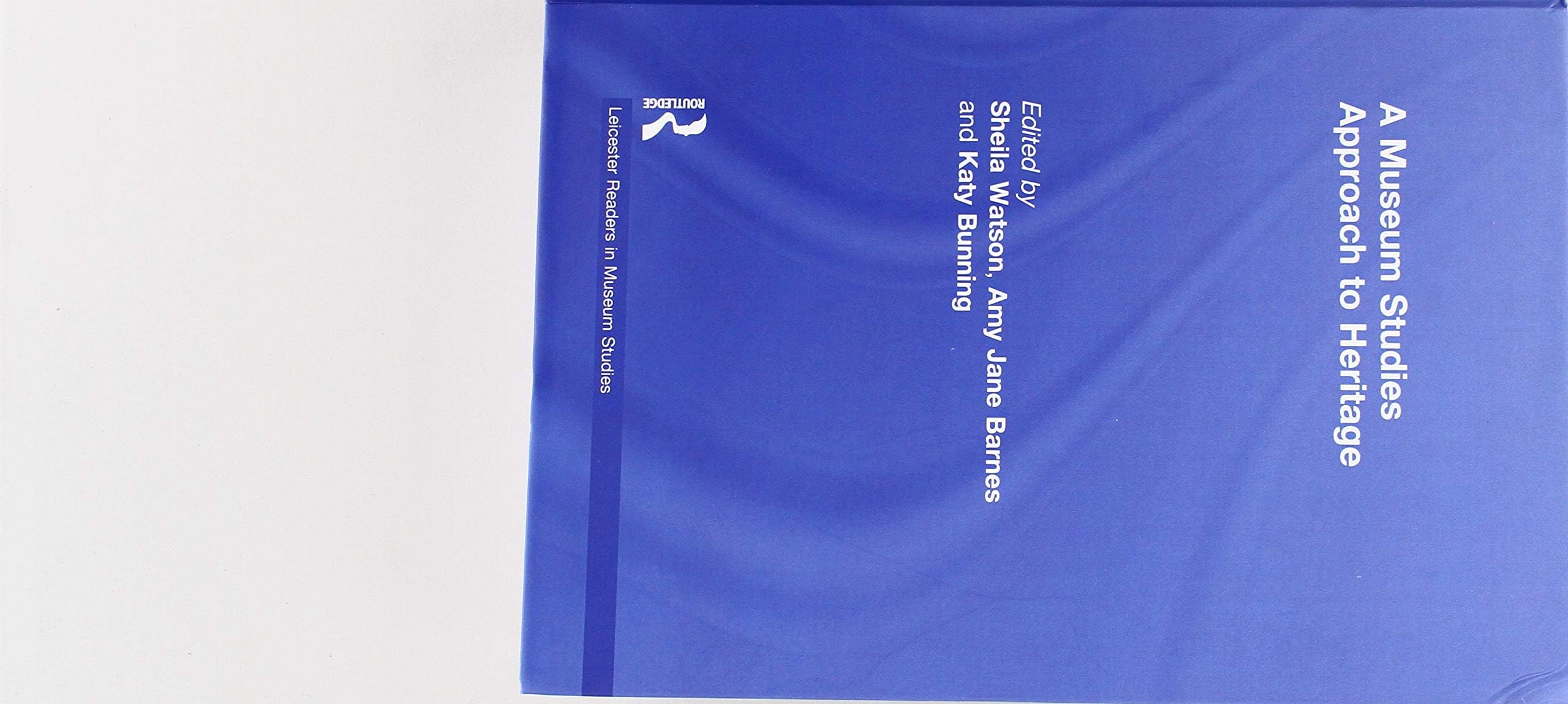 A Museum Studies Approach to Heritage