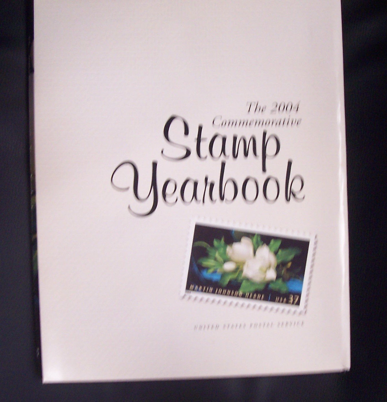 The 2004 Commemorative Stamp Yearbook