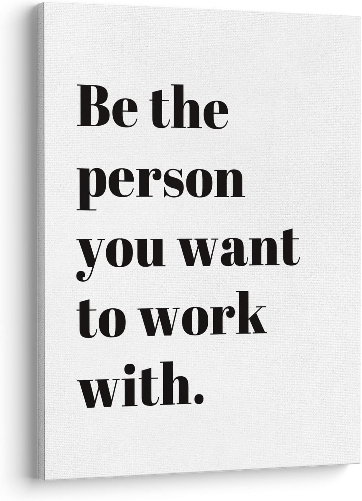 XWELLDAN Be The Person You Want to Work With Inspirational Quote Wall Art Canvas Prints,Team Work Motivational Quotes Wall Art Decor for Home Office Workplace, 11 x 14 Inch, Framed