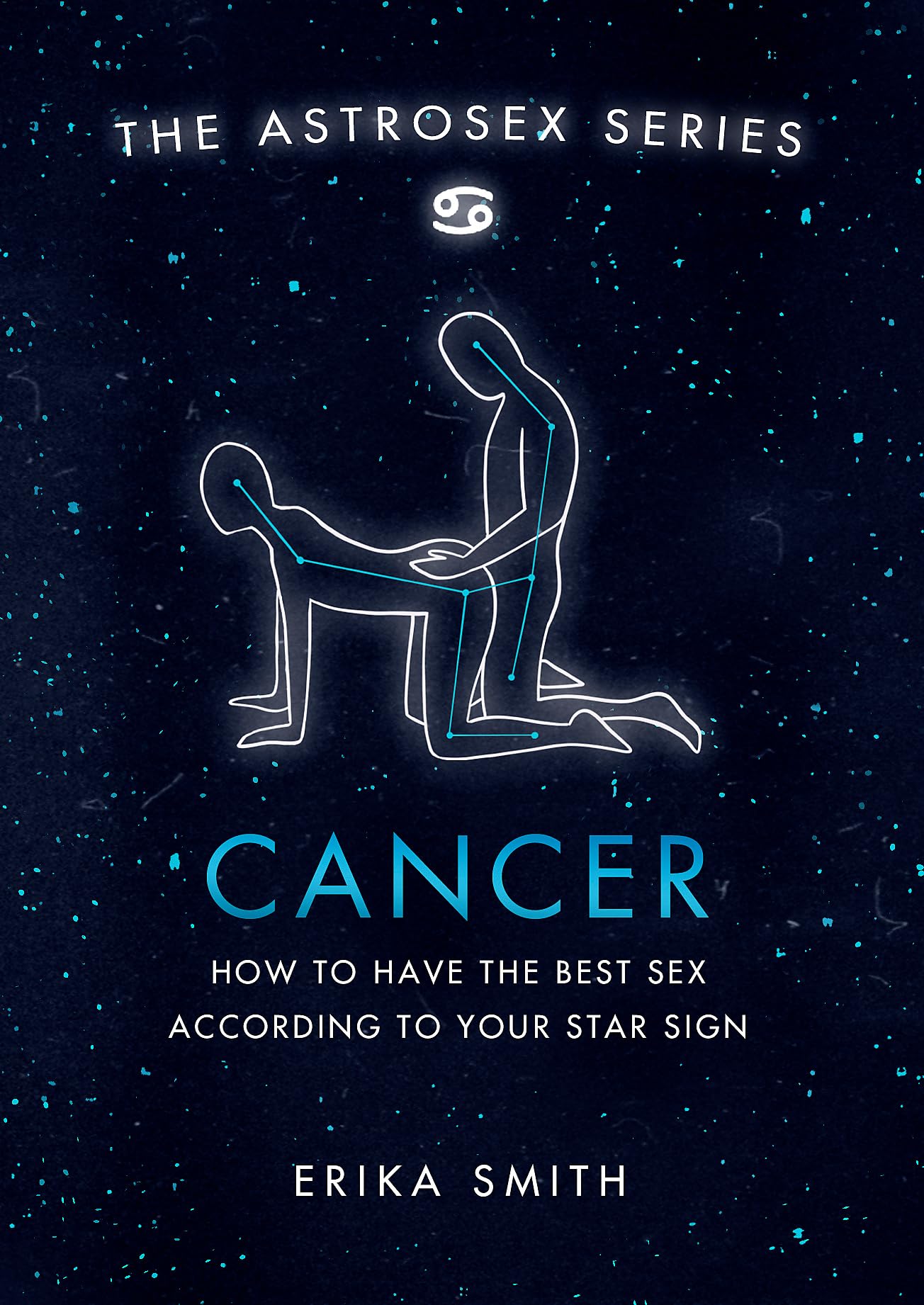 Astrosex: Cancer by Erika W. Smith (Hardback Book)
