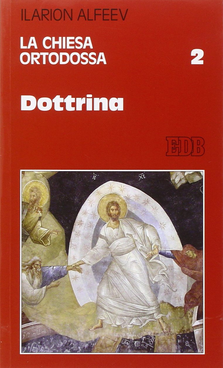 La Chiesa ortodossa. Dottrina (Vol. 2)